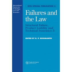 Failures and the Law: Structural Failure, Product Liability and Technical Insurance 5