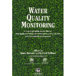 Water Quality Monitoring: A practical guide to the design and implementation of freshwater quality studies and monitoring programmes