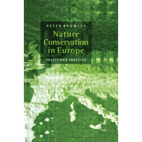 Nature Conservation in Europe: Policy and Practice