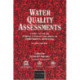 Water Quality Assessments: A guide to the use of biota, sediments and water in environmental monitoring, Second Edition