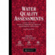Water Quality Assessments: A guide to the use of biota, sediments and water in environmental monitoring, Second Edition