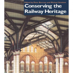 Conserving the Railway Heritage