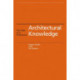 Architectural Knowledge: The Idea of a Profession