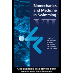 Biomechanics and Medicine in Swimming VII