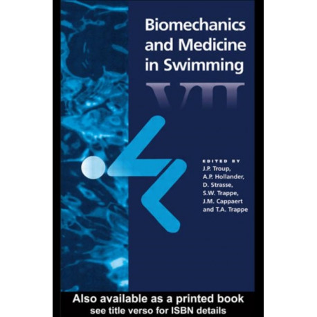 Biomechanics and Medicine in Swimming VII