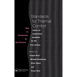 Standards for Thermal Comfort: Indoor air temperature standards for the 21st century