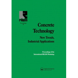 Concrete Technology: New Trends, Industrial Applications: Proceedings of the International RILEM workshop