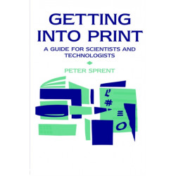 Getting into Print: A guide for scientists and technologists