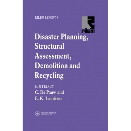 Disaster Planning, Structural Assessment, Demolition and Recycling