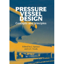 Pressure Vessel Design: Concepts and principles
