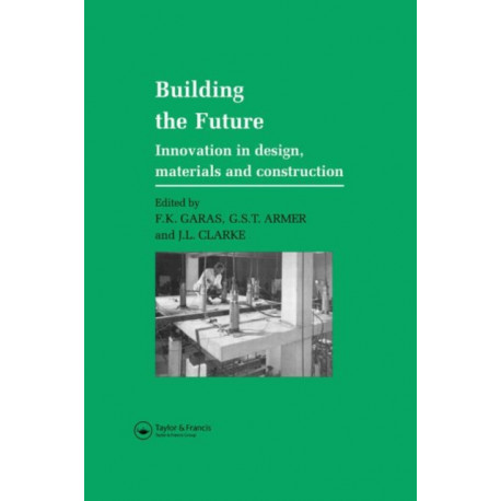 Building the Future: Innovation in design, materials and construction