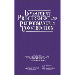 Investment, Procurement and Performance in Construction: The First National RICS Research Conference