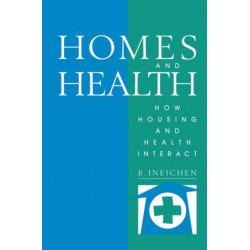 Homes and Health: How Housing and Health Interact