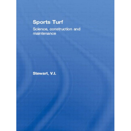Sports Turf: Science, construction and maintenance