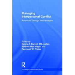 Managing Interpersonal Conflict: Advances through Meta-Analysis