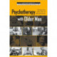 Psychotherapy with Older Men