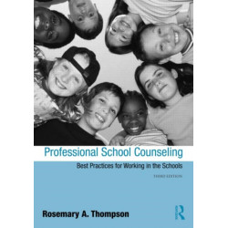Professional School Counseling: Best Practices for Working in the Schools, Third Edition
