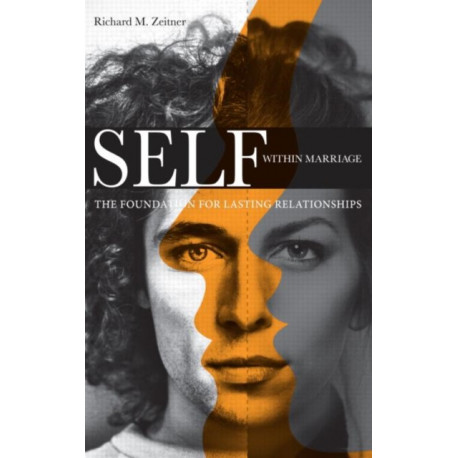 Self Within Marriage: The Foundation for Lasting Relationships