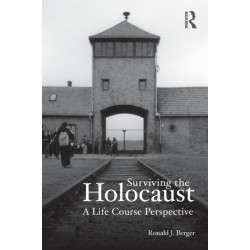 Surviving the Holocaust: A Life Course Perspective