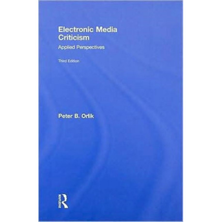 Electronic Media Criticism: Applied Perspectives