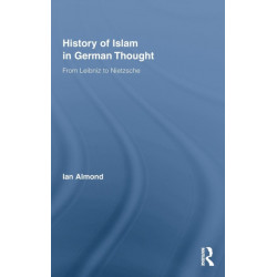 History of Islam in German Thought: From Leibniz to Nietzsche