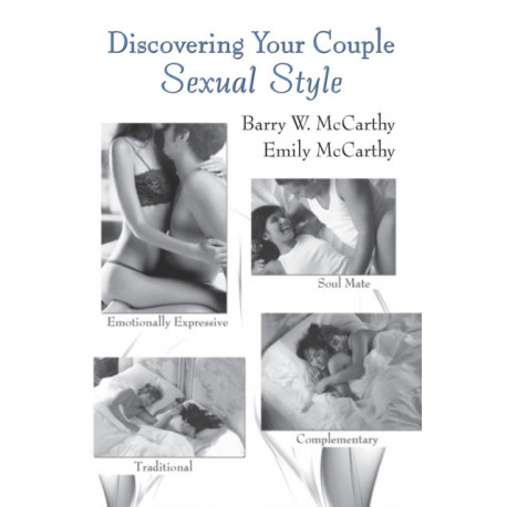Discovering Your Couple Sexual Style: Sharing Desire, Pleasure, and Satisfaction