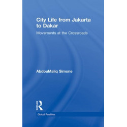 City Life from Jakarta to Dakar: Movements at the Crossroads