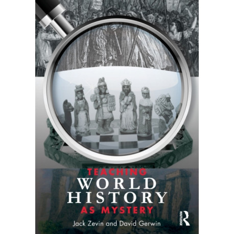 Teaching World History as Mystery