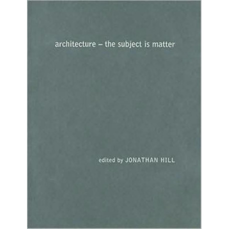 Architecture: The Subject is Matter