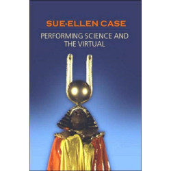 Performing Science and the Virtual