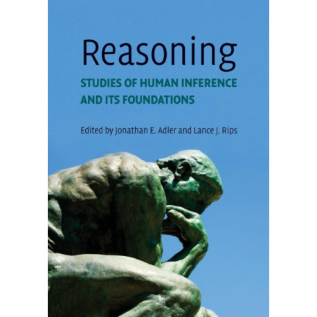 Reasoning: Studies of Human Inference and its Foundations
