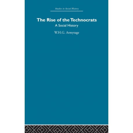 The Rise of the Technocrats: A Social History