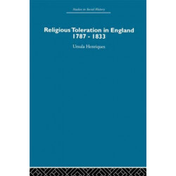 Religious Toleration in England: 1787-1833