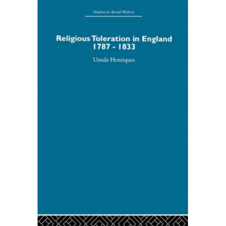 Religious Toleration in England: 1787-1833