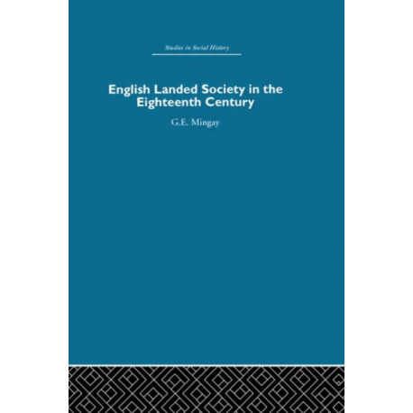 English Landed Society in the Eighteenth Century