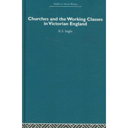 Churches and the Working Classes in Victorian England