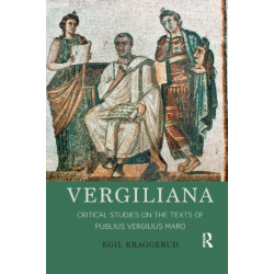 Vergiliana: Critical Studies on the Texts of Publius Vergilius Maro