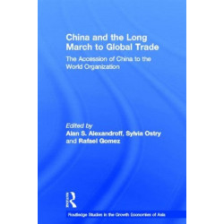 China and the Long March to Global Trade: The Accession of China to the World Trade Organization