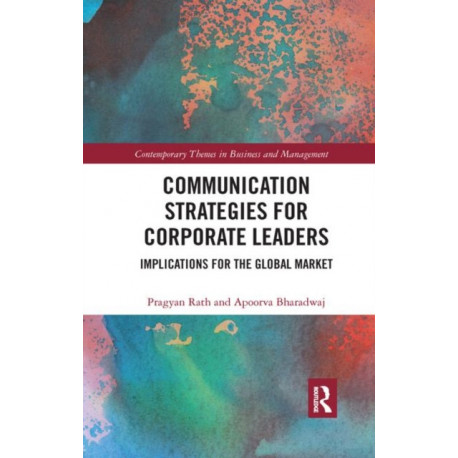 Communication Strategies for Corporate Leaders: Implications for the Global Market