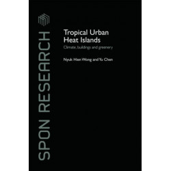 Tropical Urban Heat Islands: Climate, Buildings and Greenery