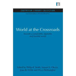 World at the Crossroads: Towards a sustainable, equitable and liveable world