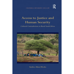 Access to Justice and Human Security: Cultural Contradictions in Rural South Africa