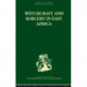 Witchcraft and Sorcery in East Africa