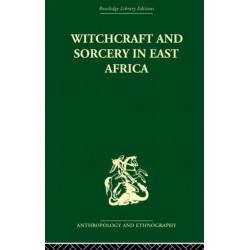 Witchcraft and Sorcery in East Africa