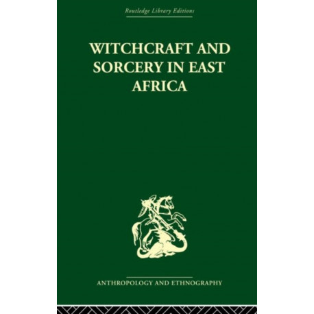 Witchcraft and Sorcery in East Africa