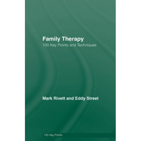 Family Therapy: 100 Key Points and Techniques