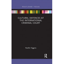 Cultural Defences at the International Criminal Court