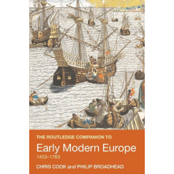 The Routledge Companion to Early Modern Europe, 1453-1763