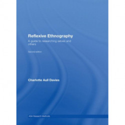 Reflexive Ethnography: A Guide to Researching Selves and Others