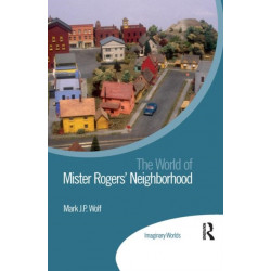 The World of Mister Rogers’ Neighborhood